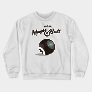 Magic Ball Crewneck Sweatshirt